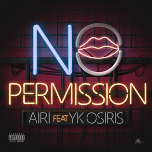 Rich Forever Music Releases 'No Permission' by Airi Featuring YK Osiris Image