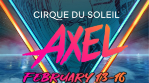 Cirque Du Soleil AXEL Comes to Greenville 