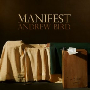 Andrew Bird Releases 'Manifest' Single, North American Tour Resumes  Image