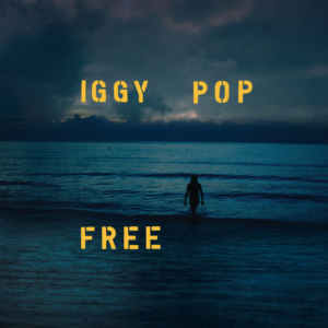 Iggy Pop's New Album FREE is Out Today  Image