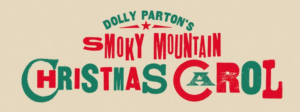 Dolly Parton's SMOKY MOUNTAIN CHRISTMAS CAROL Comes To Boston This Holiday Season 