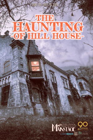 THE HAUNTING OF HILL HOUSE Approaches Opening at the Long Beach Playhouse 