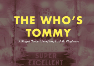 La Jolla Playhouse Announces THE WHO'S TOMMY in Concert Featuring Original Cast Members 