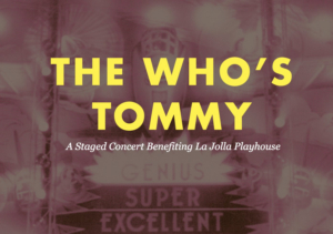 La Jolla Playhouse Announces THE WHO'S TOMMY in Concert Featuring Original Cast Members Image