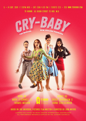 Review: CRY BABY at Te Auaha - Tapere Nui (Big Theatre), Wellington 
