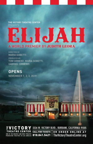 The Victory Theatre Center Presents the West Coast Premiere Of Judith Leora's ELIJAH 