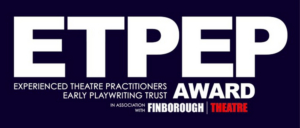 ETPEP Award For New Playwrights Returns To The Finborough Theatre 