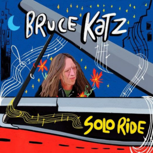 2019 BMA Winner Bruce Katz Announces 'Solo Ride' Tour 