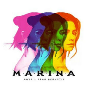 MARINA Releases the LOVE + FEAR ACOUSTIC EP Image