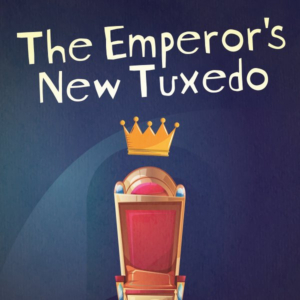 WCT & The ACAP PlayMakers Present The Emperor's New Tuxedo Image
