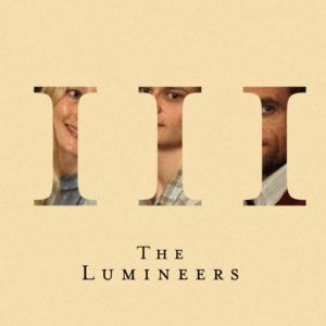 The Lumineers Unveil Third Chapter of Acclaimed Album 'III' 
