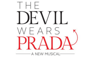 Breaking: THE DEVIL WEARS PRADA Musical Will Premiere In Chicago Summer 2020 Image