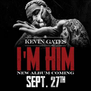 Kevin Gates Announces 'I'm Him' Album Release Date 