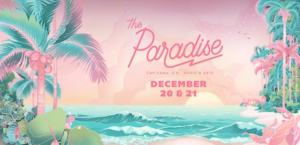 The Paradise Music & Arts Festival 2019 to Come to Dominican Republic this Dec. 