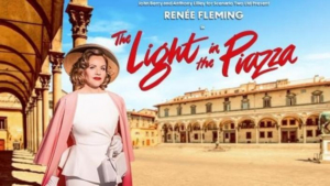 Renée Fleming Will Lead a North American Tour of THE LIGHT IN THE PIAZZA 