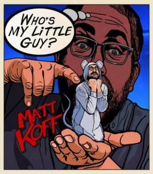 Announcing Emmy Winner Matt Koff's Debut Comedy Album 'WHO'S MY LITTLE GUY?' Image