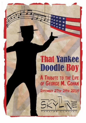 Skyline Theatre Co Presents THAT YANKEE DOODLE BOY This Weekend Only Image