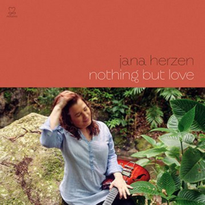Jana Herzen Will Release Third Album 'Nothing But Love' Image