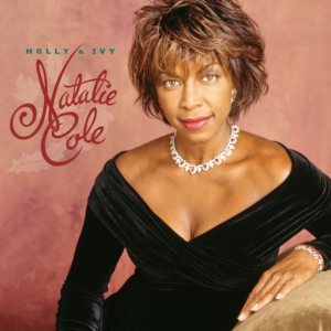 Natalie Cole's 'Holly & Ivy' Set for First Vinyl Release 