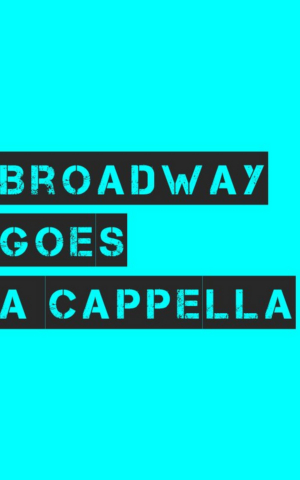 BROADWAY GOES A CAPPELLA Returns To The Green Room 42 Oct. 5th Image