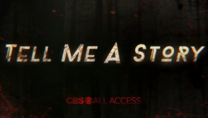 CBS All Access' Psychological Thriller TELL ME A STORY Returns for Season Two Thursday, Dec. 5 