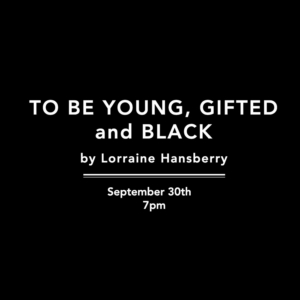 TO BE YOUNG, GIFTED AND BLACK Set for Free Reading at Circle in the Square 