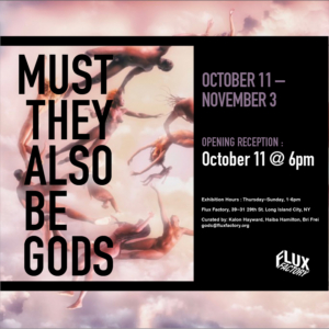 Flux Announces Major Exhibition MUST THEY ALSO BE GODS 