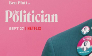 THE POLITICIAN is Now Streaming on Netflix Image