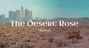 Celeste Lanuza Brings THE DESERT ROSE MUSICAL To NYC Fringe Image