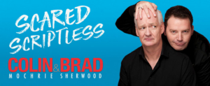 Colin Mochrie and Brad Sherwood Bring SCARED SCRIPTLESS Tour to the Aronoff Center 