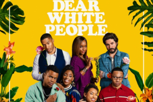 Netflix Renews DEAR WHITE PEOPLE for Fourth and Final Season 