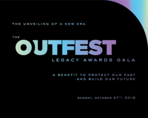 Outfest Announces 2019 Legacy Award Recipients 