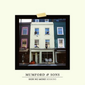 Mumford & Sons Celebrate 10-Year Anniversary of Debut Album with SIGH NO MORE SESSIONS 