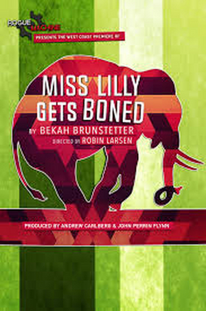 Review: MISS LILLY GETS BONED at Rogue Machine Theatre  Image