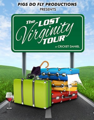 Pigs Do Fly Productions Presents THE LOST VIRGINITY TOUR Image