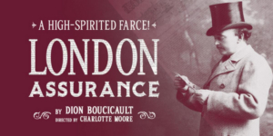 Irish Rep to Present LONDON ASSURANCE in December 