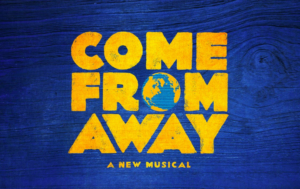 Win 2 VIP Tickets to COME FROM AWAY on Broadway Including an Exclusive Backstage Tour Image