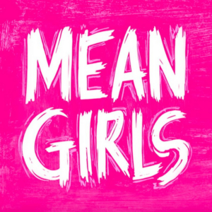 Big To Win 2 Tickets To MEAN GIRLS On Broadway Including An Exclusive Backstage Tour 