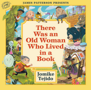 Review: THERE WAS AN OLD WOMAN WHO LIVED IN A BOOK by Jomike Tejido From James Patterson Presents 