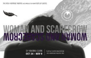 The Irish Heritage Theatre Presents WOMAN AND SCARECROW 