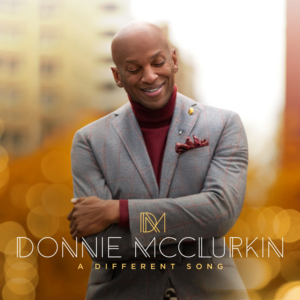 Donnie McClurkin's New Album A DIFFERENT SONG is Now Available For Pre-Order 