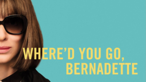 WHERE'D YOU GO, BERNADETTE Released on Digital, Nov. 19 