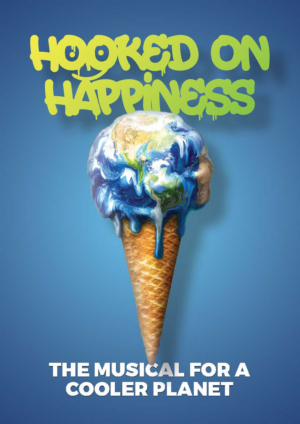 HOOKED ON HAPPINESS: The Musical for a Cooler Planet Begins Previews November 7 