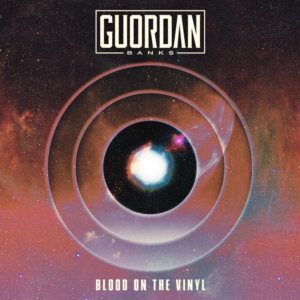 Guordan Banks to Release New Album BLOOD ON THE VINYL 