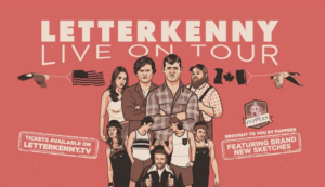 LETTERKENNY LIVE! Announces US Tour 