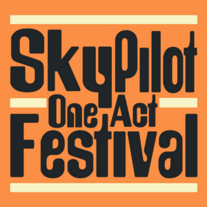 SkyPilot's One-Act Festival Returns Image