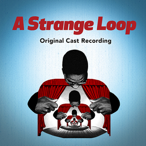 BWW Album Review: A STRANGE LOOP's Funny, Complicated Musings on Identity and Creativity 