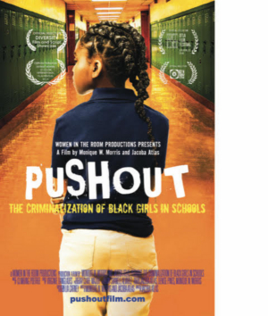 Groundbreaking Doc PUSHOUT: THE CRIMINALIZATION OF BLACK GIRLS IN SCHOOLS Makes LA Premiere  Image