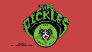 MR. PICKLES Wags and Tears His Way to Season Four 
