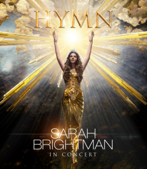 Sarah Brightman HYMN: IN CONCERT FILM Will Be Released Nov. 15 